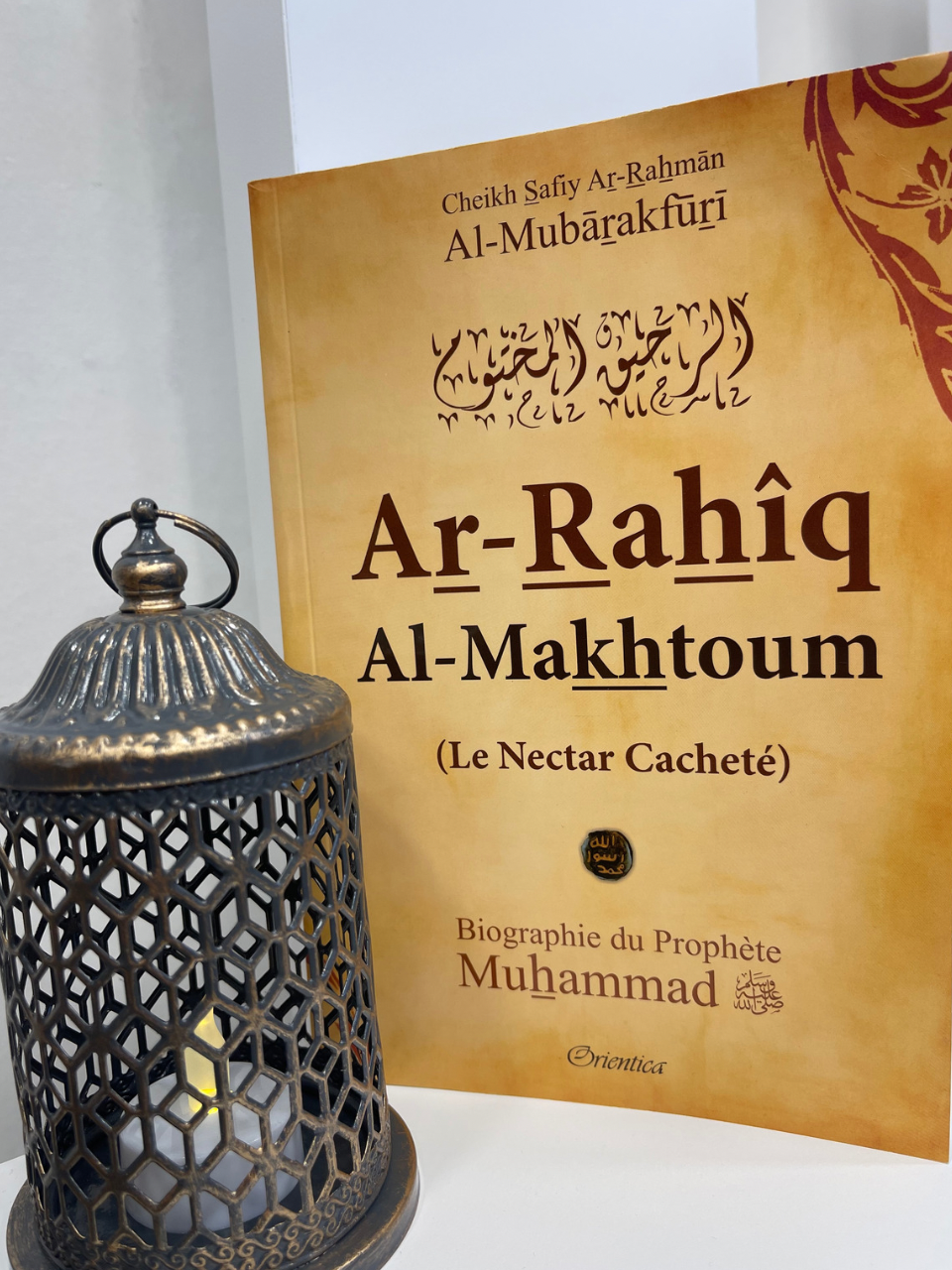 Ar-Rahîq Al-Makhtoum-Le Nectar Cacheté-Biographie Du Prophète Muhammad (SAW)