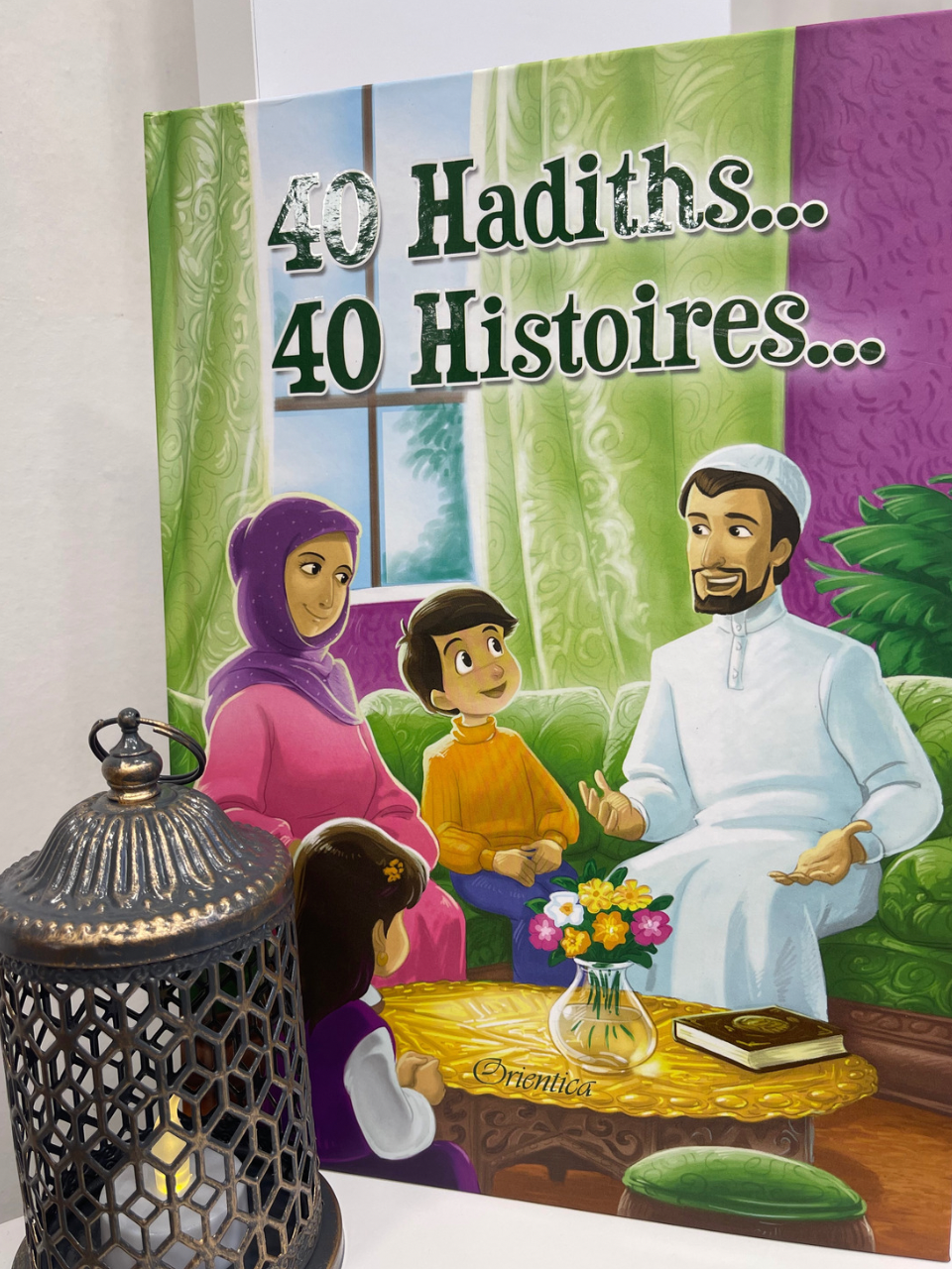 40 Hadiths... 40 Histoires