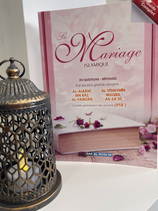 Le Mariage Islamique En Questions-Réponses Par les Plus Grands Savants (Guide complet)