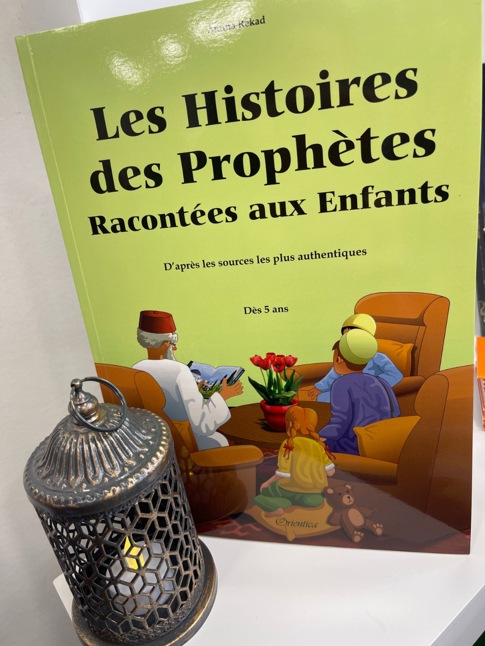 Les Histoires des Prophètes racontées aux enfants -à partir de 5 ans